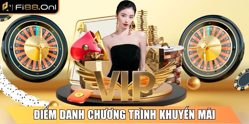 Điểm danh chương trình khuyến mãi chỉ có tại Fi88