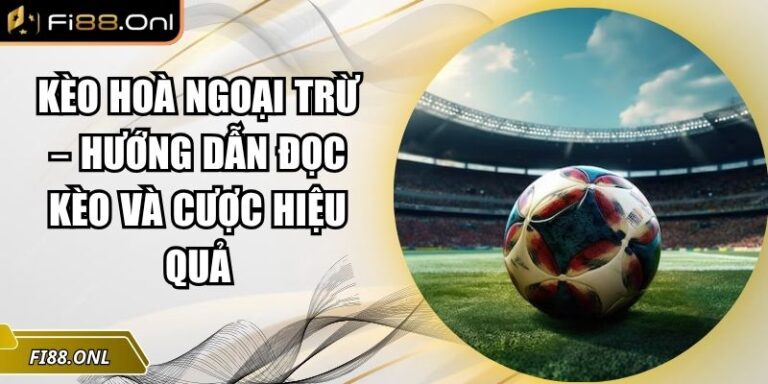 Kèo hoà ngoại trừ